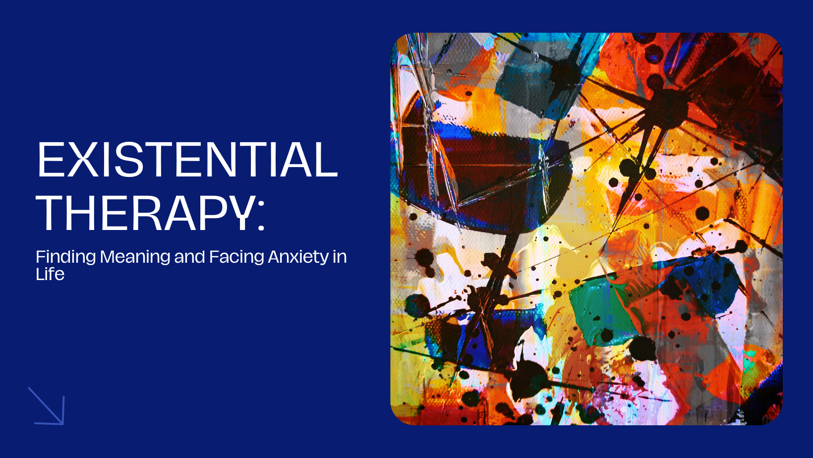 Existential Therapy: Finding Meaning and Facing Anxiety in Life