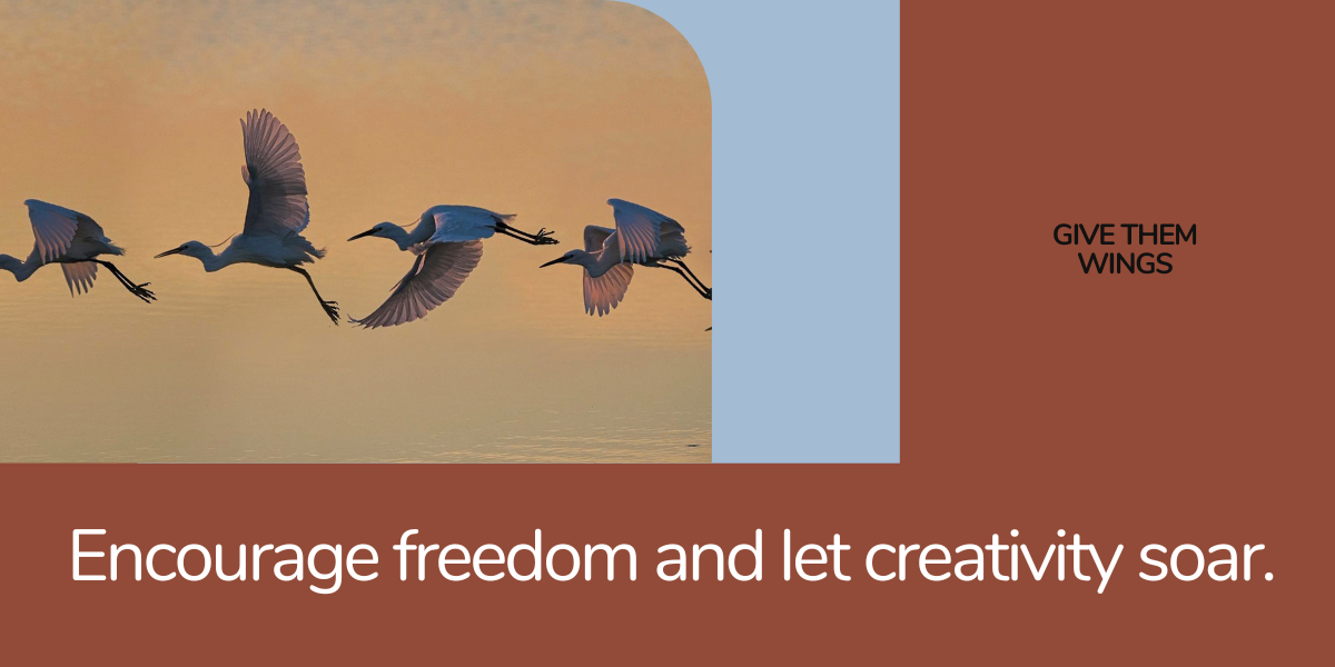 give them wings to fly