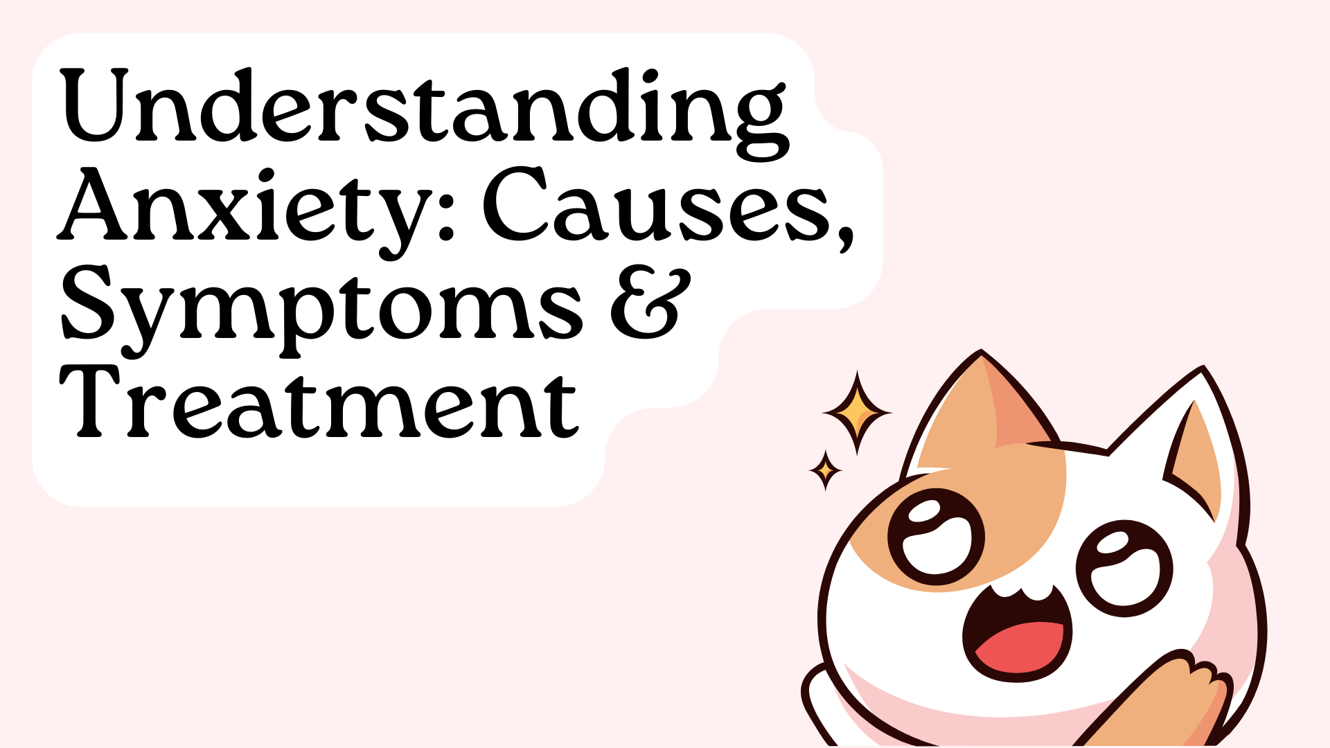 understanding-anxiety-causes-symptoms-treatment