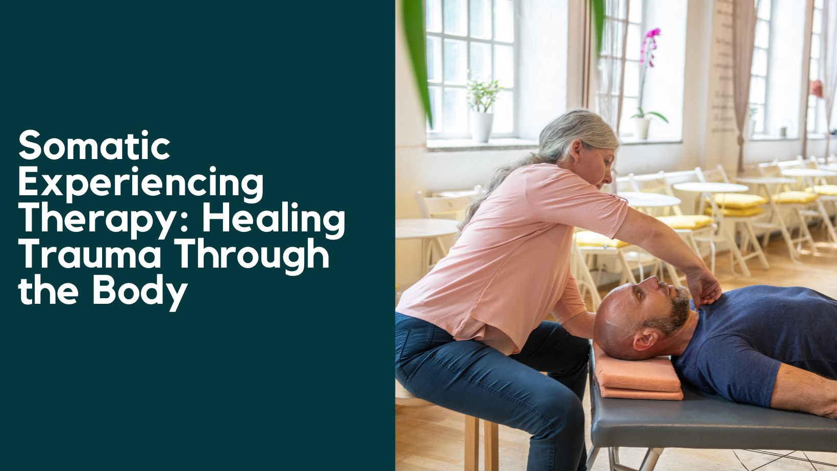 Somatic Experiencing Therapy Healing Trauma Through The Body Somatic Experiencing Therapy Healing Trauma Through The Body